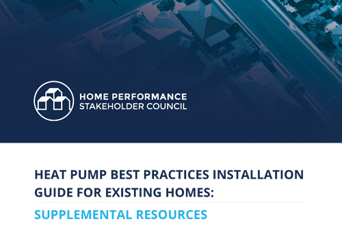 Heat Pump Best Practices Installation Guide For Existing Homes: Supplemental Resources