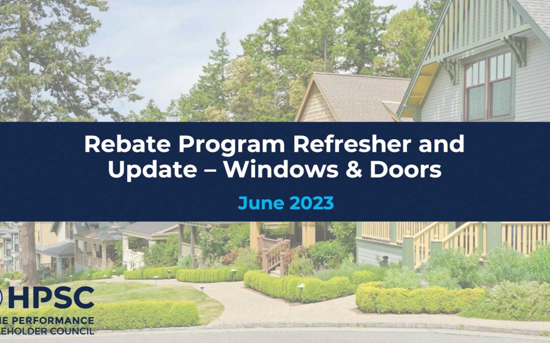 BC Hydro, FortisBC and the Province Rebate Refresher and Update – Windows & Doors