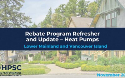 BC Hydro, FortisBC and the Province Rebate Refresher and Update – Heat Pumps (LM & VI)